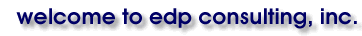 Welcome to edp Consulting, Inc.